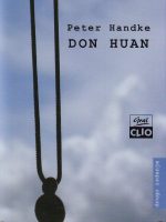 Peter Handke - Don Huan