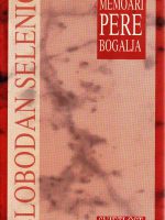 Slobodan Selenić - Memoari Pere Bogalja