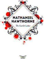 Nathaniel Hawtorne - The Scarlet Letter