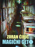 Zoran Ćirić - Magični geto