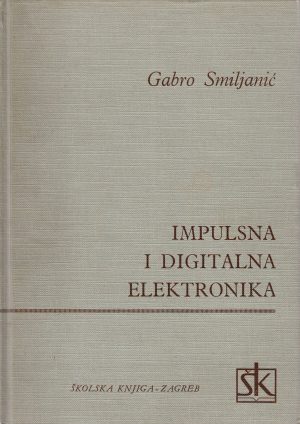 Gabro Smiljanić - Impulsna i digitalna elektronika