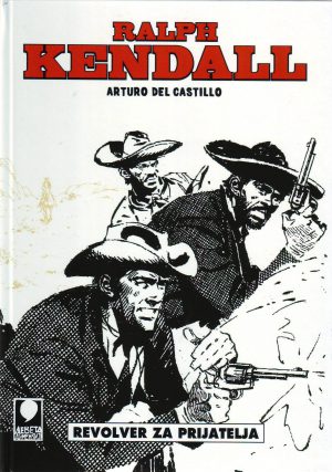 Arturo del Castillo - Ralph Rendall: revolver za prijatelja