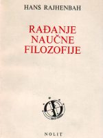 Hans Rajhenbah - Rađanje naučne filozofije