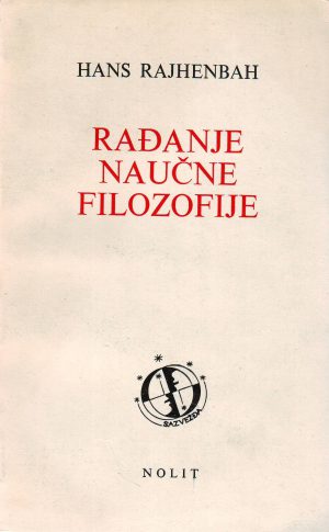 Hans Rajhenbah - Rađanje naučne filozofije