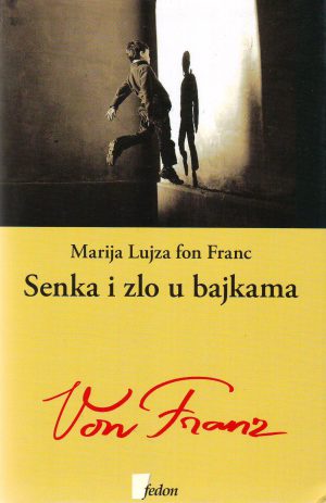 Marija Lujza fon Franc - Senka i zlo u bajkama