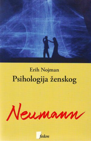 Erih Nojman - Psihologija ženskog