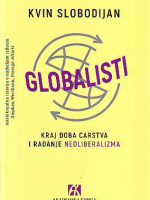 Kvin Slobodijan - Globalisti: kraj doba carstva i rađanje neoliberalizma