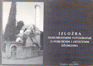 Izložba dokumentarne fotografije o porušenim i oštećenim džamijama