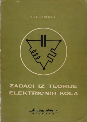 Mirko Milić - Zadaci iz teorije električnih kola