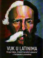 Marija Bradaš - Vuk u Latinima: Druga knjiga "Srpskih narodnih pjesama" u italijanskim prevodima