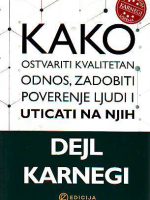 Dejl Karnegi - Kako ostvariti kvalitetan odnos