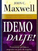 John C.Maxwell - Idemo dalje