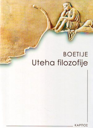 Boetije - Uteha filozofije