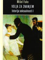 Mišel Fuko - Volja za znanjem: istorija seksualnosti I