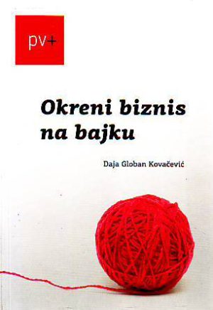 Daja Globan Kovačević - Okreni biznis na bajku