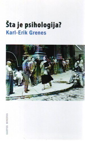 Karl-Erik Grenes - Šta je psihologija?