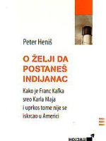 Peter Heniš - O želji da postaneš indijanac