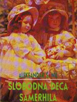 Aleksandar S.Hil - Slobodna deca Samerhila