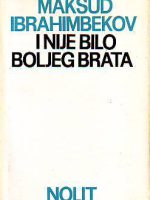 Maksud Ibrahimbekov - I nije bilo boljeg brata