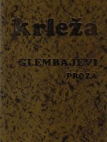 Miroslav Krleža - Glembajevi (proza)