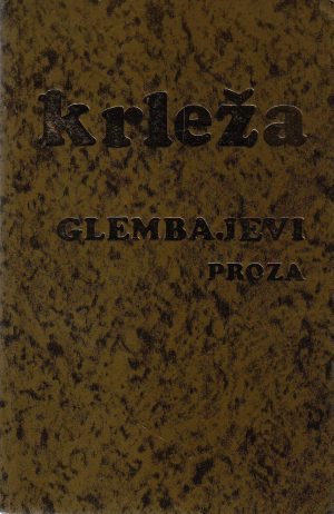 Miroslav Krleža - Glembajevi (proza)