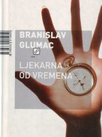 Branislav Glumac - Ljekarna od vremena