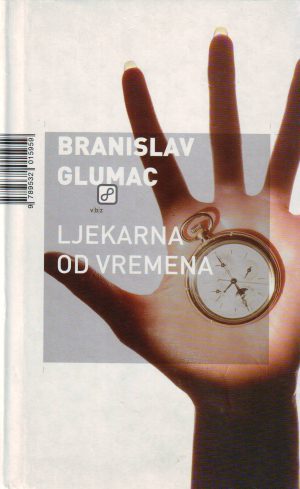 Branislav Glumac - Ljekarna od vremena