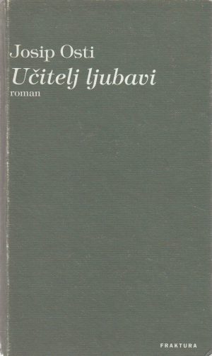 Josip Osti - Učitelj ljubavi