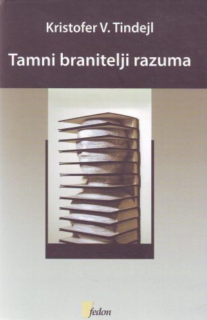 Kristofer V.Tindejl - Tamni branitelji razuma