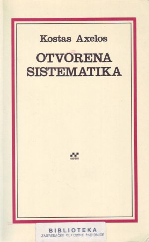 Kostas Axelos - Otvorena sistematika