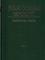 Ivan Goran Kovačić - Proza II: pisci