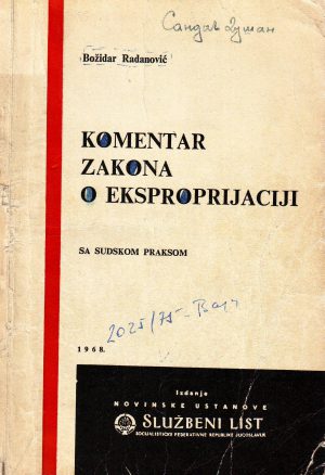 Božidar Radanović - Komentar zakona o eksproprijaciji sa sudskom praksom