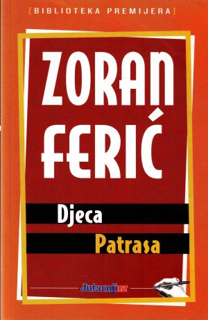 Zoran Ferić - Djeca Patrasa