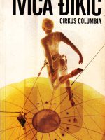 Ivica Đikić - Cirkus Columbia