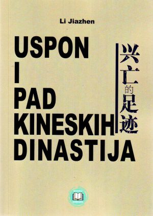 Li Jiazhen - Uspon i pad kineskih dinastija