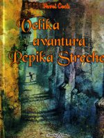 Pavel Čech - Velika avantura Pepika Streche (strip)