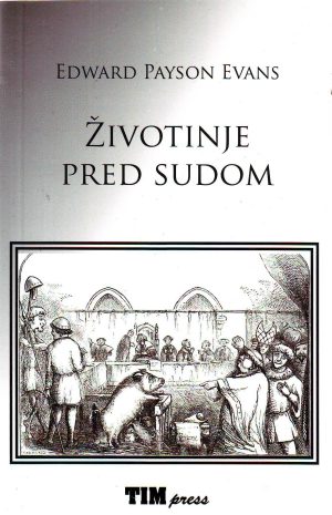 Edward Payson Evans - Životinje pred sudom