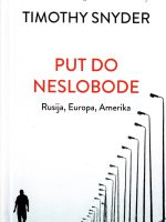 Timothy Snyder - Put do neslobode: Rusija