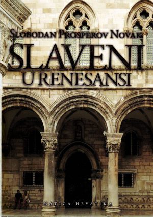 Slobodan Prosperov Novak - Slaveni u renesansi