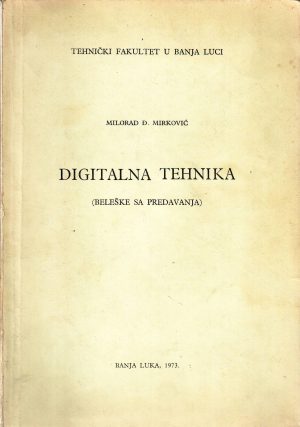 Milorad D.Mirković - Digitalna tehnika