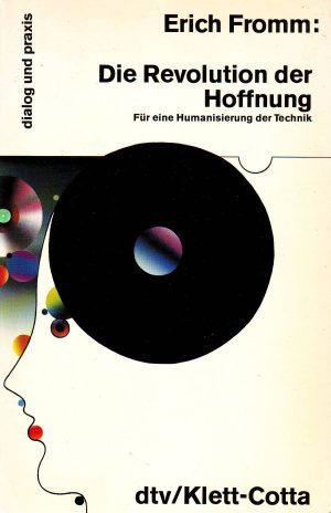 Erich Fromm - Die Revolution der Hoffnung