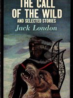 Jack London - The call of the wild and selected stories