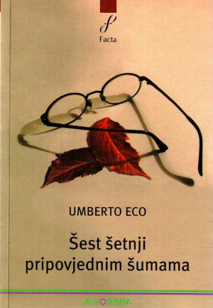 Umberto Eco - Šest šetnji pripovjednim šumama