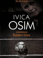 Marko Tomaš - Ivica Osim: utakmice života