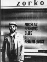 Zorislav Perković - Bijeg u neozbiljnost