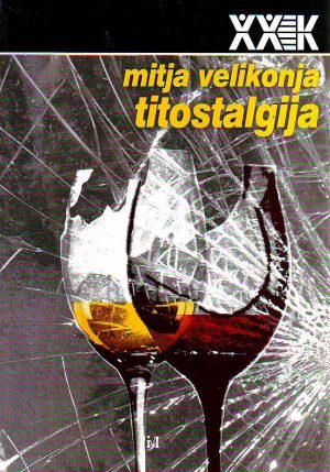 Mitja Velikonja - Titostalgija