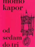 Momo Kapor - Od sedam do tri