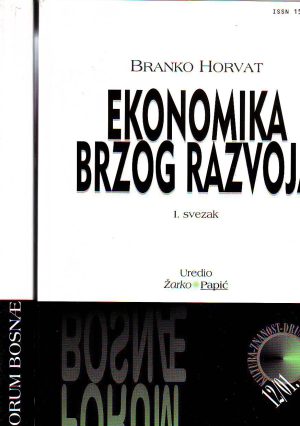 Branko Horvat - Ekonomika brzog razvoja I-II