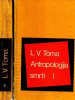 Luj-Vensan Toma - Antropologija smrti I-II