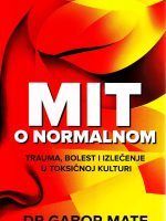 Gabor Mate - Mit o normalnom: trauma